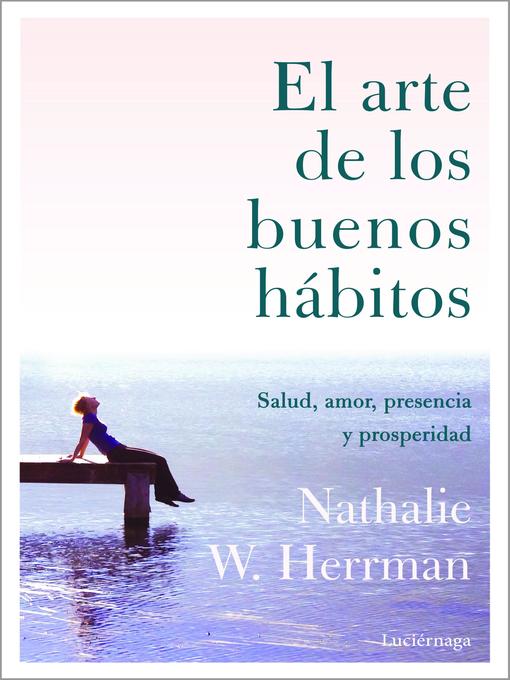 Detalles del título El arte de los buenos hábitos de Nathalie W. Herrman - Lista de espera